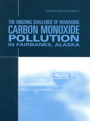 cover image of The Ongoing Challenge of Managing Carbon Monoxide Pollution in Fairbanks, Alaska